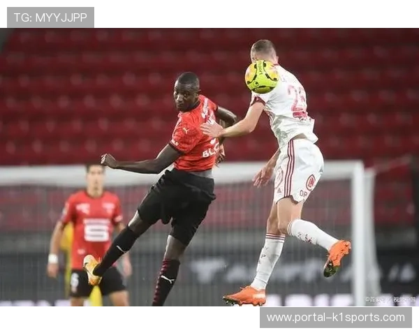 雷恩VS摩纳哥：欧战资格直接对话，中场争夺成焦点