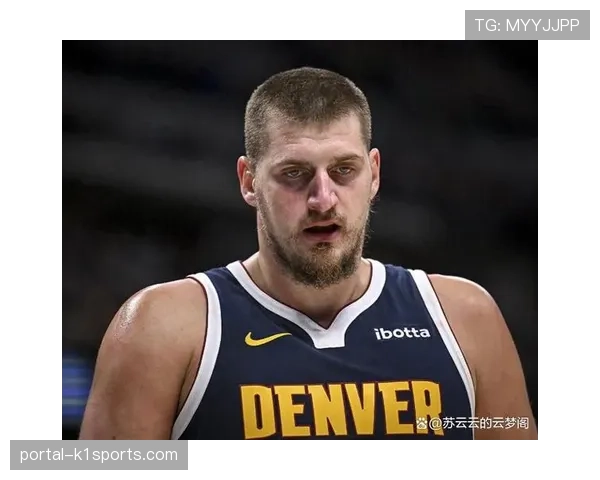 掘金遭遇严重伤病潮，约基奇缺阵四周季后赛前景堪忧